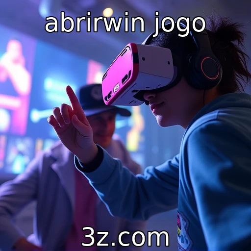 abrirwin jogo : O impacto da realidade virtual na jogabilidade